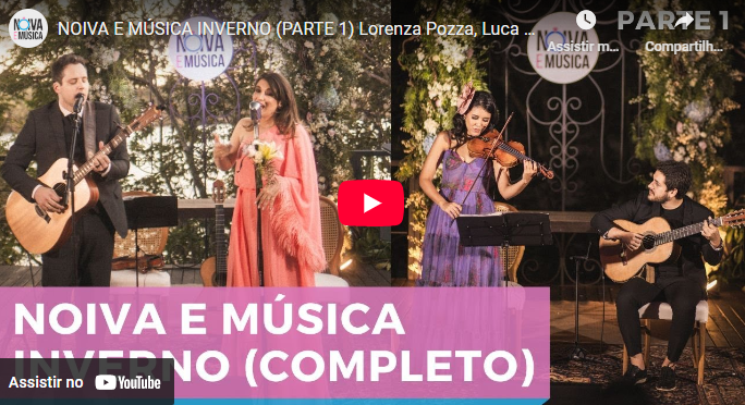 NOIVA E MÚSICA INVERNO (PARTE 1) Lorenza Pozza, Luca Latorre e Nosso Duo
